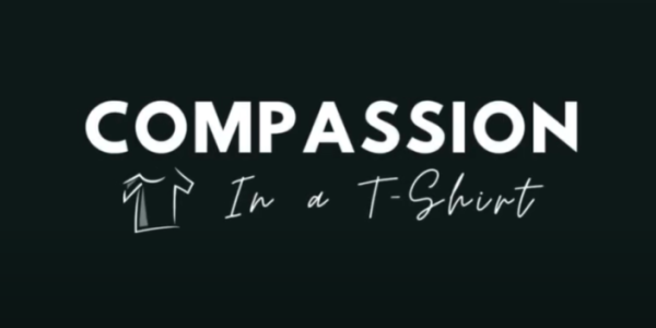 Compassion in a T-Shirt 